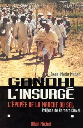 Couverture du produit · Gandhi l'insurgé. L'épopée de la marche du sel