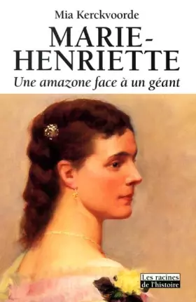 Couverture du produit · Marie-Henriette : Une amazone face à un géant