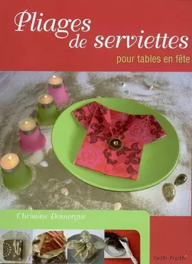 Couverture du produit · Pliages de serviettes pour tables en fête