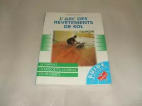 Couverture du produit · L'ABC des revêtements de sol