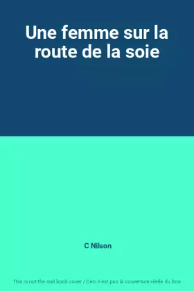 Couverture du produit · Une femme sur la route de la soie