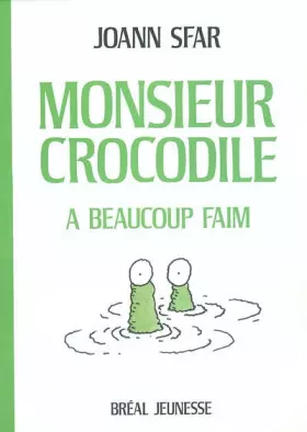 Couverture du produit · Monsieur Crocodile a beaucoup faim