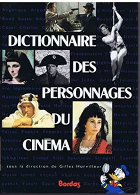 Couverture du produit · Dictionnaire Des Personnages Du Cinéma
