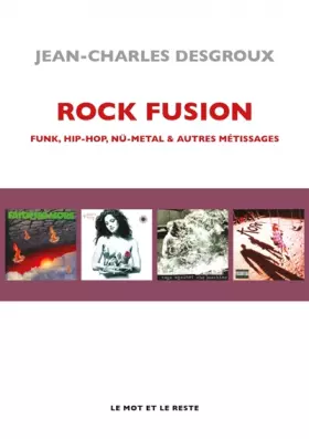 Couverture du produit · Rock Fusion: Funk, Hip-Hop, Nü-Metal & autres métissages