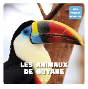Couverture du produit · Les animaux de Guyane