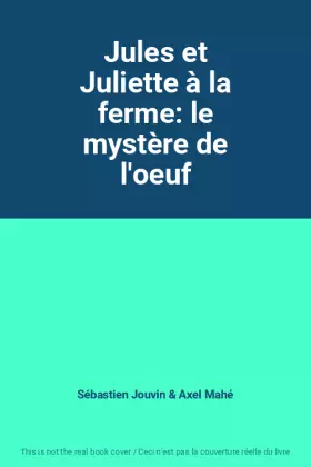 Couverture du produit · Jules et Juliette à la ferme: le mystère de l'oeuf