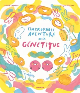 Couverture du produit · L'incroyable aventure de la génétique - Dès 5 ans
