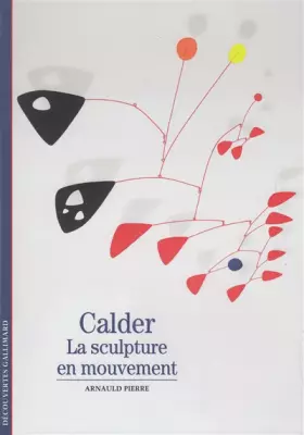 Couverture du produit · Calder: La sculpture en mouvement