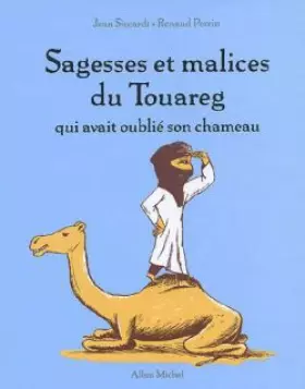 Couverture du produit · Sagesses et malices du Touareg qui avait oublié son chameau