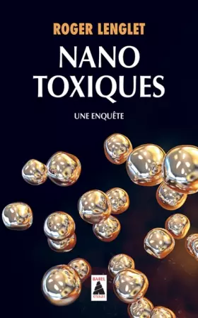Couverture du produit · Nanotoxiques: Une enquête