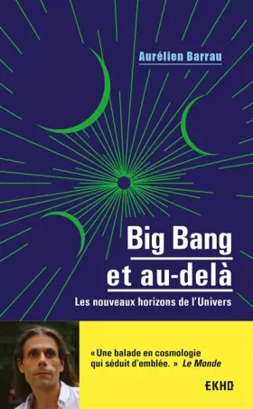 Couverture du produit · Big Bang et au-delà - Les nouveaux horizons de l'Univers: Les nouveaux horizons de l'Univers
