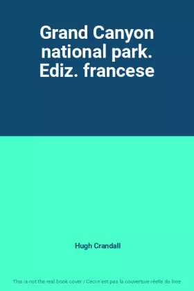 Couverture du produit · Grand Canyon national park. Ediz. francese