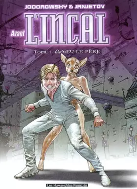 Couverture du produit · Avant l'Incal, tome 1: Adieu le père