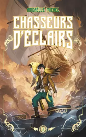 Couverture du produit · Chasseurs d'éclairs - tome 1 - Le capitaine disparu