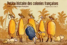 Couverture du produit · Petite histoire des colonies françaises, Tome 1 : L'Amérique française