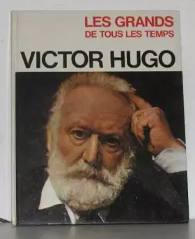 Couverture du produit · Les grands de tous les temps victor hugo