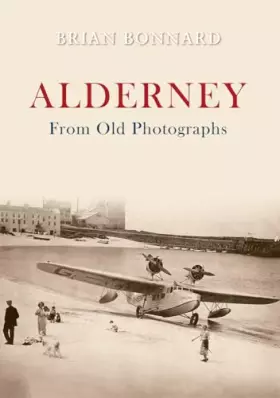 Couverture du produit · Alderney From Old Photographs