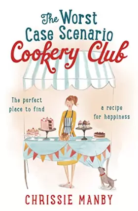 Couverture du produit · The Worst Case Scenario Cookery Club: the perfect laugh-out-loud romantic comedy