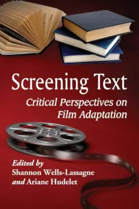 Couverture du produit · Screening Text: Critical Perspectives on Film Adaptation
