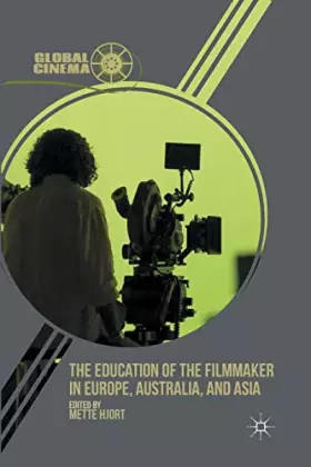 Couverture du produit · The Education of the Filmmaker in Europe, Australia, and Asia (Global Cinema)