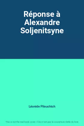 Couverture du produit · Réponse à Alexandre Soljenitsyne