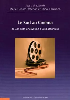 Couverture du produit · Le Sud au Cinéma: de The Birth of a Nation à Cold Mountain