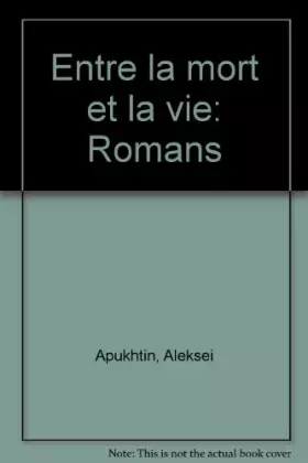 Couverture du produit · Entre la mort et la vie