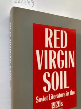 Couverture du produit · Red Virgin Soil: Soviet Literature in the 1920's