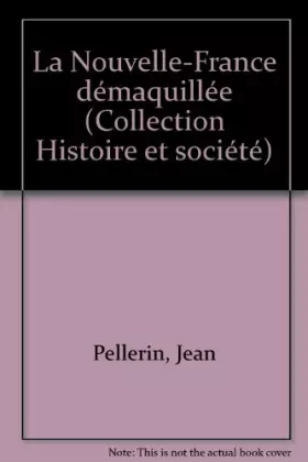 Couverture du produit · La Nouvelle France Demaquillee