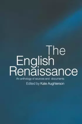 Couverture du produit · The English Renaissance: An Anthology of Sources and Documents