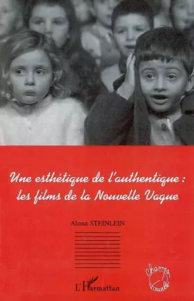 Couverture du produit · Une esthétique de l'authentique: les films de la Nouvelle Vague