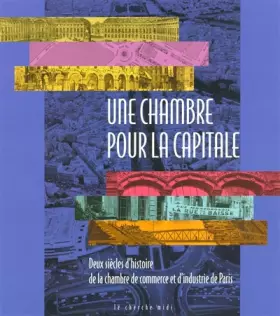 Couverture du produit · Deux Siècles d'entreprise : L'Histoire de la Chambre de commerce de Paris
