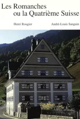 Couverture du produit · Les Romanches ou la Quatrième Suisse