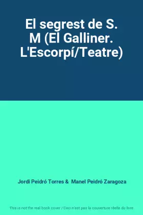 Couverture du produit · El segrest de S. M (El Galliner. L'Escorpí/Teatre)