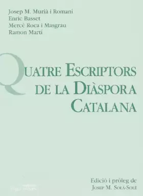 Couverture du produit · Quatre escriptors de la diàspora catalana (Sèrie Veus de la Diàspora)
