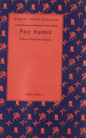 Couverture du produit · Foc Humit (COL.LECCIO POESIA AURIA)