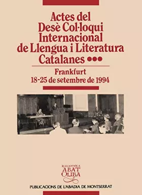 Couverture du produit · Actes del Desè Col·loqui Internacional de Llengua i Literatura Catalanes, vol. 3. Frankfurt, 1994: 172 (Biblioteca Abat Oliba)