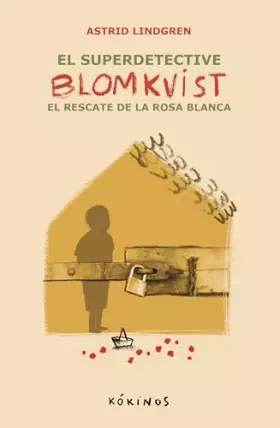 Couverture du produit · El super detective Blomkvist. El rescate de la rosa blanca: 3