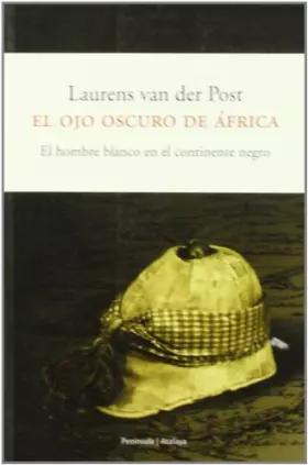 Couverture du produit · El ojo oscuro de África.: El hombre blanco en el continente negro (ATALAYA)