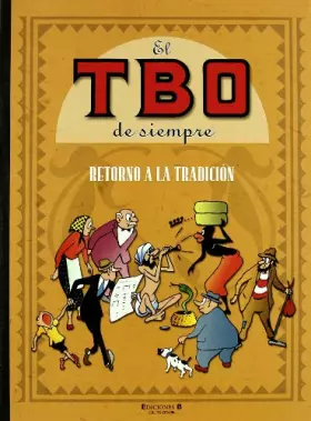 Couverture du produit · El TBO de siempre 3 - Retorno a la tradición (Bruguera Clásica)