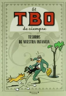 Couverture du produit · El TBO de siempre 11 - Tesoros de nuestra infancia (Bruguera Clásica)