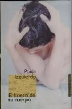 Couverture du produit · El hueco de tu cuerpo