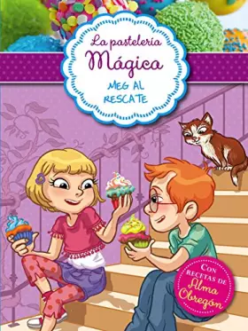 Couverture du produit · La pastelería mágica 2 - Meg al rescate: Con recetas de Alma Obregón (Jóvenes lectores)