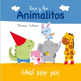 Couverture du produit · ¡Así soy yo! (Toco y leo. Animalitos) (Pequeñas manitas)