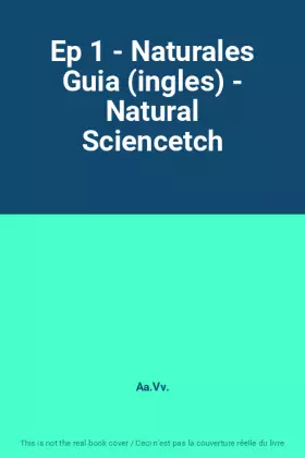 Couverture du produit · Ep 1 - Naturales Guia (ingles) - Natural Sciencetch