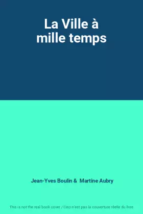 Couverture du produit · La Ville à mille temps