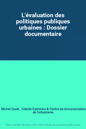 Couverture du produit · L'évaluation des politiques publiques urbaines : Dossier documentaire