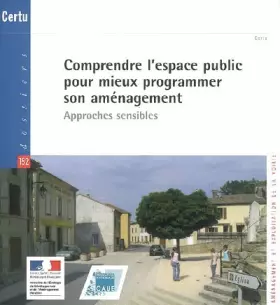 Couverture du produit · Comprendre l'espace public pour mieux programmer son aménagement: Approches sensibles