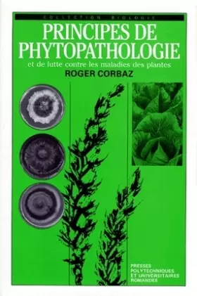 Couverture du produit · Principes de phytopathologie et de lutte contre les maladies des plantes