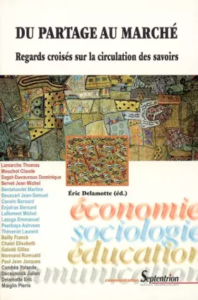 Couverture du produit · Du partage au marché : Regards croisés sur la circulation des savoirs